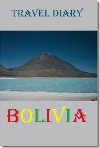 Bolivian backpacking stories all in one book